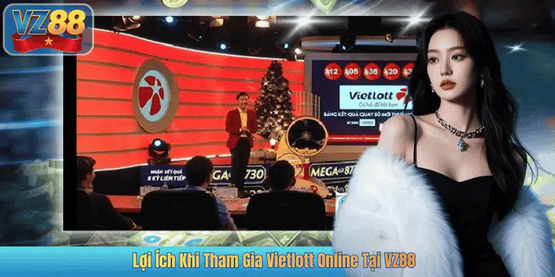 Lợi Ích Khi Tham Gia Vietlott Online Tại VZ88
