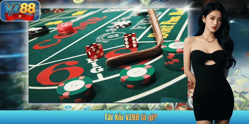 Tài Xỉu VZ88 là gì?