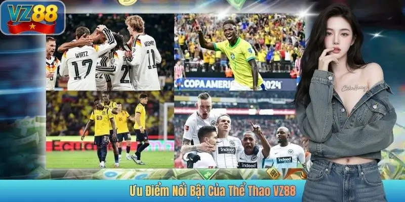 Ưu Điểm Nổi Bật Của Thể Thao VZ88